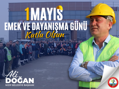 1 Mayıs Emek ve Dayanışma Günü Kutlu Olsun